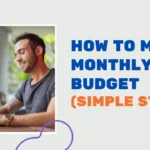 how to make monthly budget मासिक बजट कैसे बनाएं: ₹1 लाख बचाओ! (वित्तीय स्वतंत्रता का अचूक रहस्य)