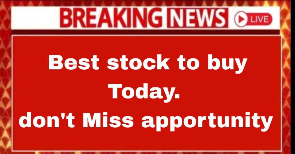 Best Stocks to Buy Today